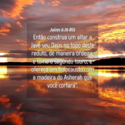 Picture 04 - Juízes 6:26 BSL - Então construa um altar a Javé seu Deus no topo - Bible Verse Picture