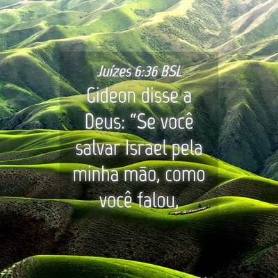 Picture 04 - Juízes 6:36 BSL - Gideon disse a Deus: “Se você salvar Israel - Bible Verse Picture