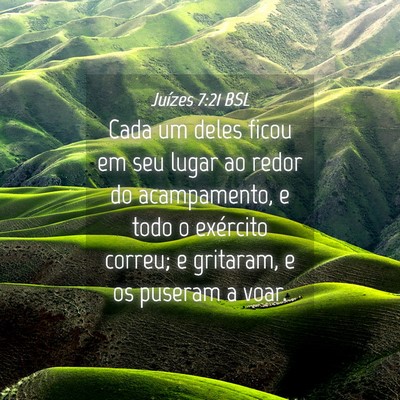 Picture 04 - Juízes 7:21 BSL - Cada um deles ficou em seu lugar ao redor do - Bible Verse Picture