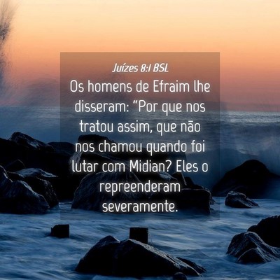 Picture 04 - Juízes 8:1 BSL - Os homens de Efraim lhe disseram: “Por que nos - Bible Verse Picture