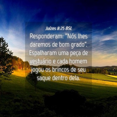 Picture 04 - Juízes 8:25 BSL - Responderam: “Nós lhes daremos de bom - Bible Verse Picture