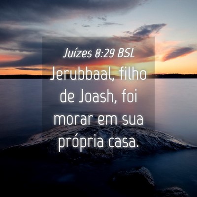 Picture 04 - Juízes 8:29 BSL - Jerubbaal, filho de Joash, foi morar em sua - Bible Verse Picture