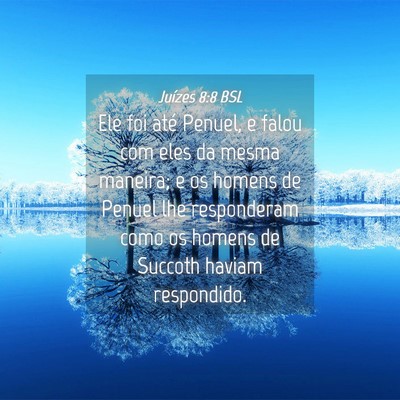Picture 04 - Juízes 8:8 BSL - Ele foi até Penuel, e falou com eles da mesma - Bible Verse Picture