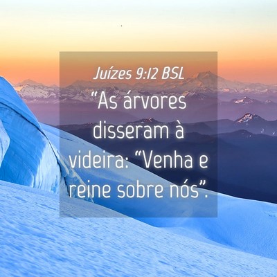 Picture 04 - Juízes 9:12 BSL - “As árvores disseram à videira: “Venha e - Bible Verse Picture