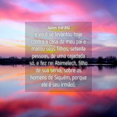 Picture 04 - Juízes 9:18 BSL - e você se levantou hoje contra a casa de meu pai - Bible Verse Picture