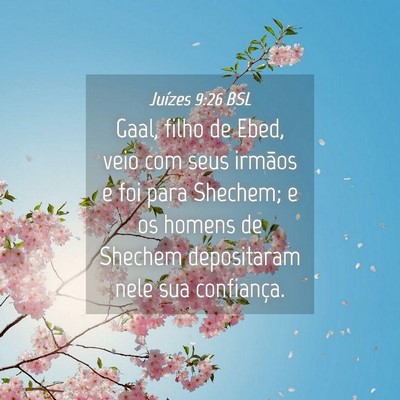 Picture 04 - Juízes 9:26 BSL - Gaal, filho de Ebed, veio com seus irmãos e foi - Bible Verse Picture