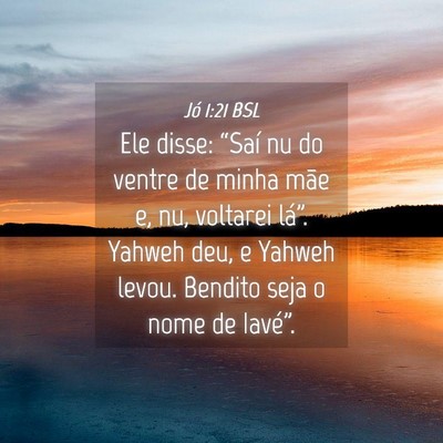 Picture 04 - Jó 1:21 BSL - Ele disse: “Saí nu do ventre de minha mãe e, - Bible Verse Picture