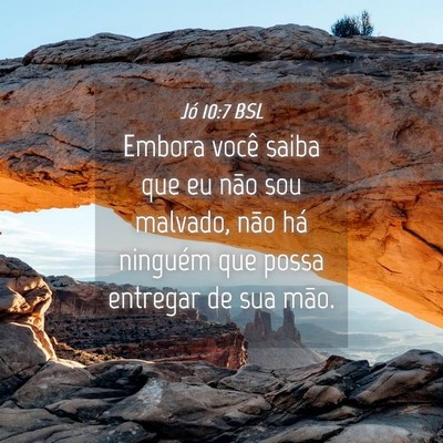 Picture 04 - Jó 10:7 BSL - Embora você saiba que eu não sou malvado, não - Bible Verse Picture