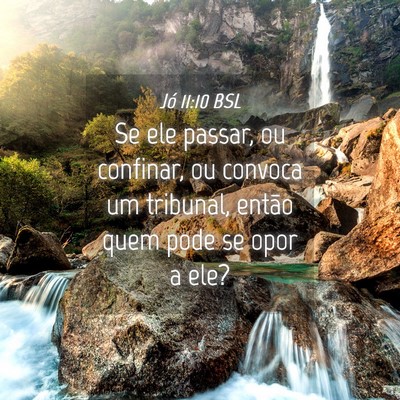 Picture 04 - Jó 11:10 BSL - Se ele passar, ou confinar, ou convoca um - Bible Verse Picture