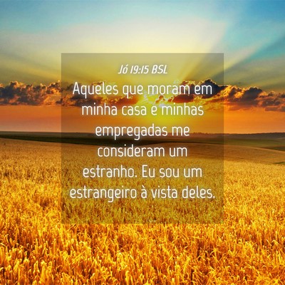 Picture 04 - Jó 19:15 BSL - Aqueles que moram em minha casa e minhas - Bible Verse Picture