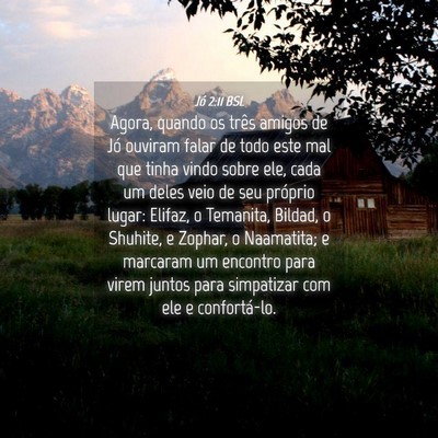 Picture 04 - Jó 2:11 BSL - Agora, quando os três amigos de Jó ouviram - Bible Verse Picture