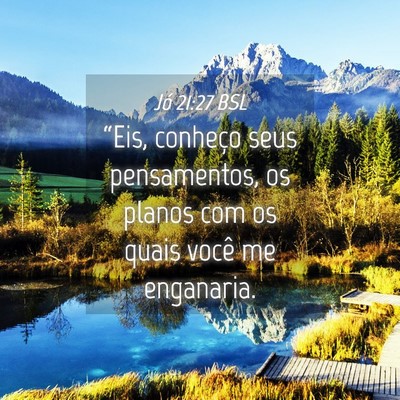 Picture 04 - Jó 21:27 BSL - “Eis, conheço seus pensamentos, os planos com - Bible Verse Picture