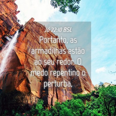 Picture 04 - Jó 22:10 BSL - Portanto, as armadilhas estão ao seu redor. O - Bible Verse Picture