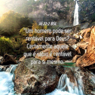 Picture 04 - Jó 22:2 BSL - “Um homem pode ser rentável para Deus? - Bible Verse Picture