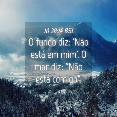 Picture 04 - Jó 28:14 BSL - O fundo diz: 'Não está em mim'. O mar diz: - Bible Verse Picture