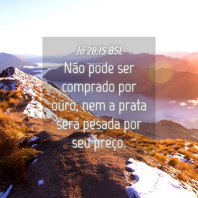 Picture 04 - Jó 28:15 BSL - Não pode ser comprado por ouro, nem a prata - Bible Verse Picture