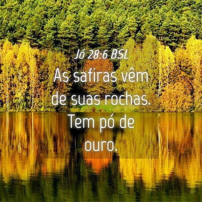 Picture 04 - Jó 28:6 BSL - As safiras vêm de suas rochas. Tem pó de - Bible Verse Picture
