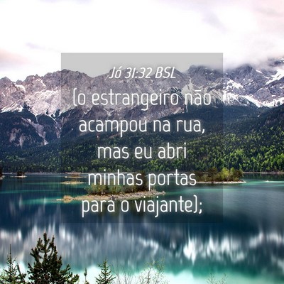 Picture 04 - Jó 31:32 BSL - (o estrangeiro não acampou na rua, mas eu abri - Bible Verse Picture