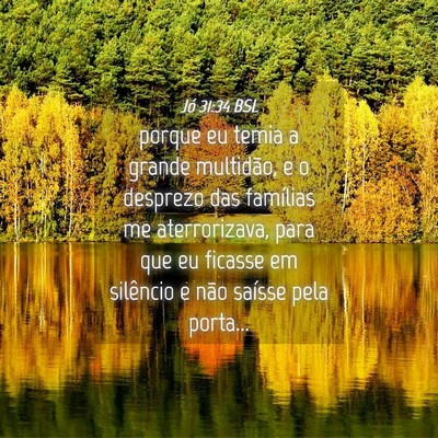 Picture 04 - Jó 31:34 BSL - porque eu temia a grande multidão, e o desprezo - Bible Verse Picture