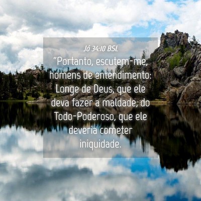 Picture 04 - Jó 34:10 BSL - “Portanto, escutem-me, homens de entendimento: - Bible Verse Picture