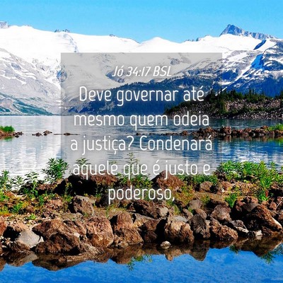 Picture 04 - Jó 34:17 BSL - Deve governar até mesmo quem odeia a justiça? - Bible Verse Picture