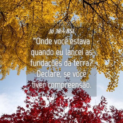 Picture 04 - Jó 38:4 BSL - “Onde você estava quando eu lancei as - Bible Verse Picture