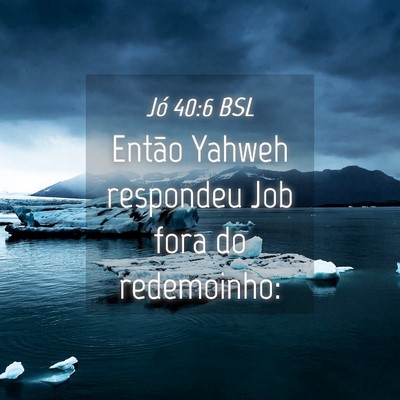 Picture 04 - Jó 40:6 BSL - Então Yahweh respondeu Job fora do - Bible Verse Picture