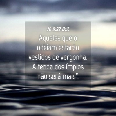 Picture 04 - Jó 8:22 BSL - Aqueles que o odeiam estarão vestidos de - Bible Verse Picture