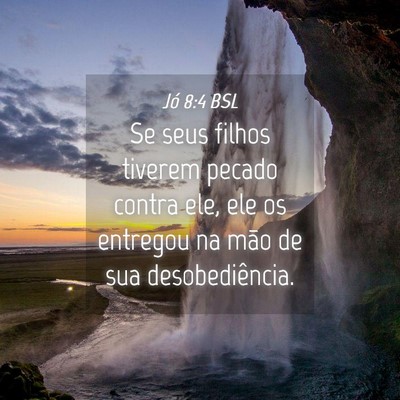 Picture 04 - Jó 8:4 BSL - Se seus filhos tiverem pecado contra ele, ele os - Bible Verse Picture