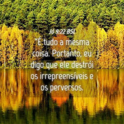 Picture 04 - Jó 9:22 BSL - “É tudo a mesma coisa. Portanto, eu digo que - Bible Verse Picture