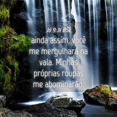 Picture 04 - Jó 9:31 BSL - ainda assim, você me mergulhará na vala. Minhas - Bible Verse Picture