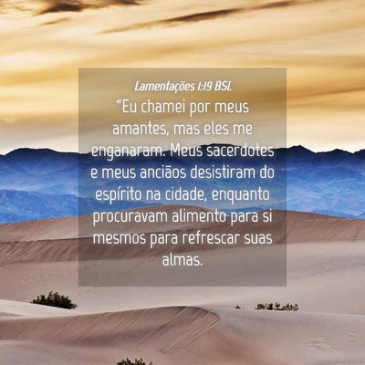 Picture 04 - Lamentações 1:19 BSL - “Eu chamei por meus amantes, mas eles me - Bible Verse Picture