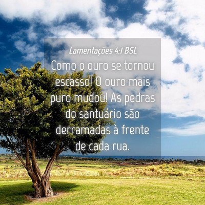 Picture 04 - Lamentações 4:1 BSL - Como o ouro se tornou escasso! O ouro mais puro - Bible Verse Picture