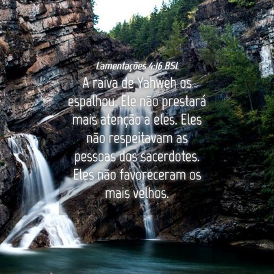 Picture 04 - Lamentações 4:16 BSL - A raiva de Yahweh os espalhou. Ele não prestará - Bible Verse Picture