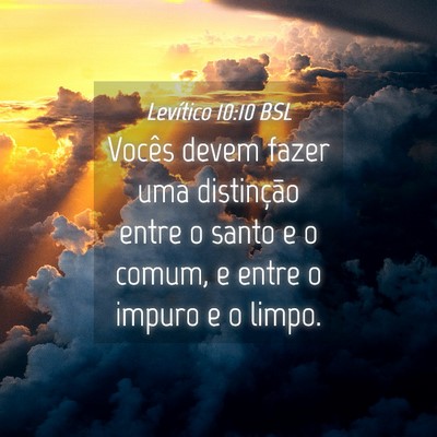 Picture 04 - Levítico 10:10 BSL - Vocês devem fazer uma distinção entre o santo - Bible Verse Picture