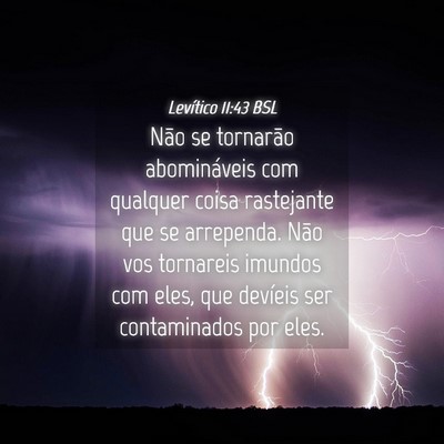 Picture 04 - Levítico 11:43 BSL - Não se tornarão abomináveis com qualquer coisa - Bible Verse Picture