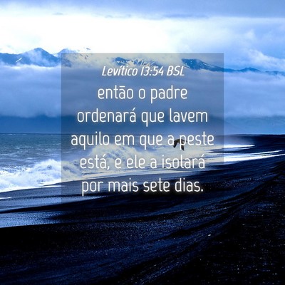 Picture 04 - Levítico 13:54 BSL - então o padre ordenará que lavem aquilo em que - Bible Verse Picture