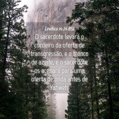 Picture 04 - Levítico 14:24 BSL - O sacerdote levará o cordeiro da oferta de - Bible Verse Picture