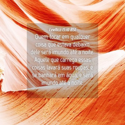 Picture 04 - Levítico 15:10 BSL - Quem tocar em qualquer coisa que estava debaixo - Bible Verse Picture