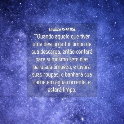 Picture 04 - Levítico 15:13 BSL - “'Quando aquele que tiver uma descarga for - Bible Verse Picture
