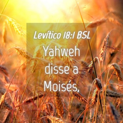 Picture 04 - Levítico 18:1 BSL - Yahweh disse a - Bible Verse Picture