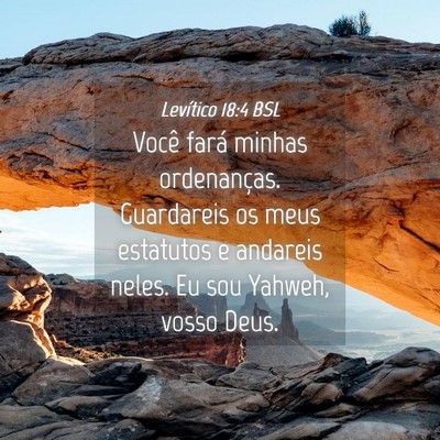 Picture 04 - Levítico 18:4 BSL - Você fará minhas ordenanças. Guardareis os - Bible Verse Picture