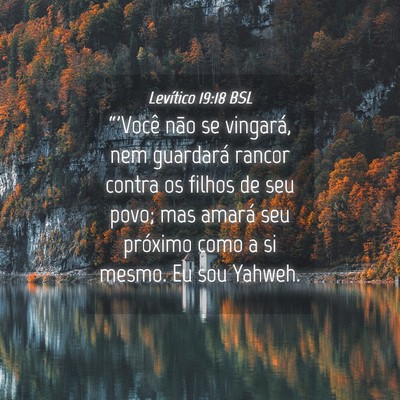 Picture 04 - Levítico 19:18 BSL - “'Você não se vingará, nem guardará rancor - Bible Verse Picture