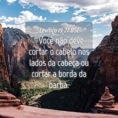 Picture 04 - Levítico 19:27 BSL - “'Você não deve cortar o cabelo nos lados da - Bible Verse Picture