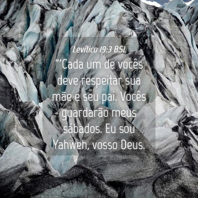 Picture 04 - Levítico 19:3 BSL - “'Cada um de vocês deve respeitar sua mãe e - Bible Verse Picture