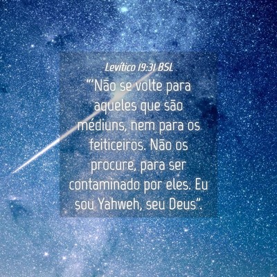 Picture 04 - Levítico 19:31 BSL - “'Não se volte para aqueles que são médiuns, - Bible Verse Picture