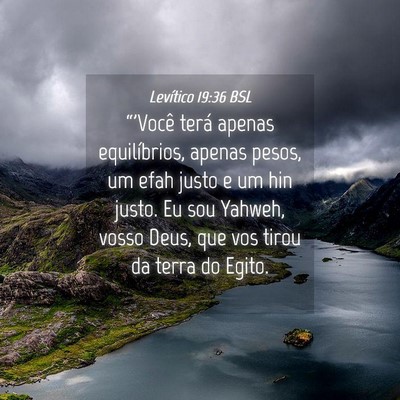 Picture 04 - Levítico 19:36 BSL - “'Você terá apenas equilíbrios, apenas - Bible Verse Picture