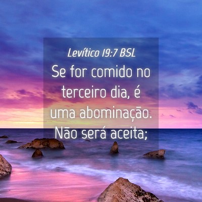 Picture 04 - Levítico 19:7 BSL - Se for comido no terceiro dia, é uma - Bible Verse Picture