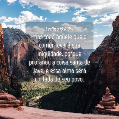 Picture 04 - Levítico 19:8 BSL - mas todo aquele que a comer levará sua - Bible Verse Picture