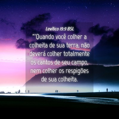 Picture 04 - Levítico 19:9 BSL - “'Quando você colher a colheita de sua terra, - Bible Verse Picture